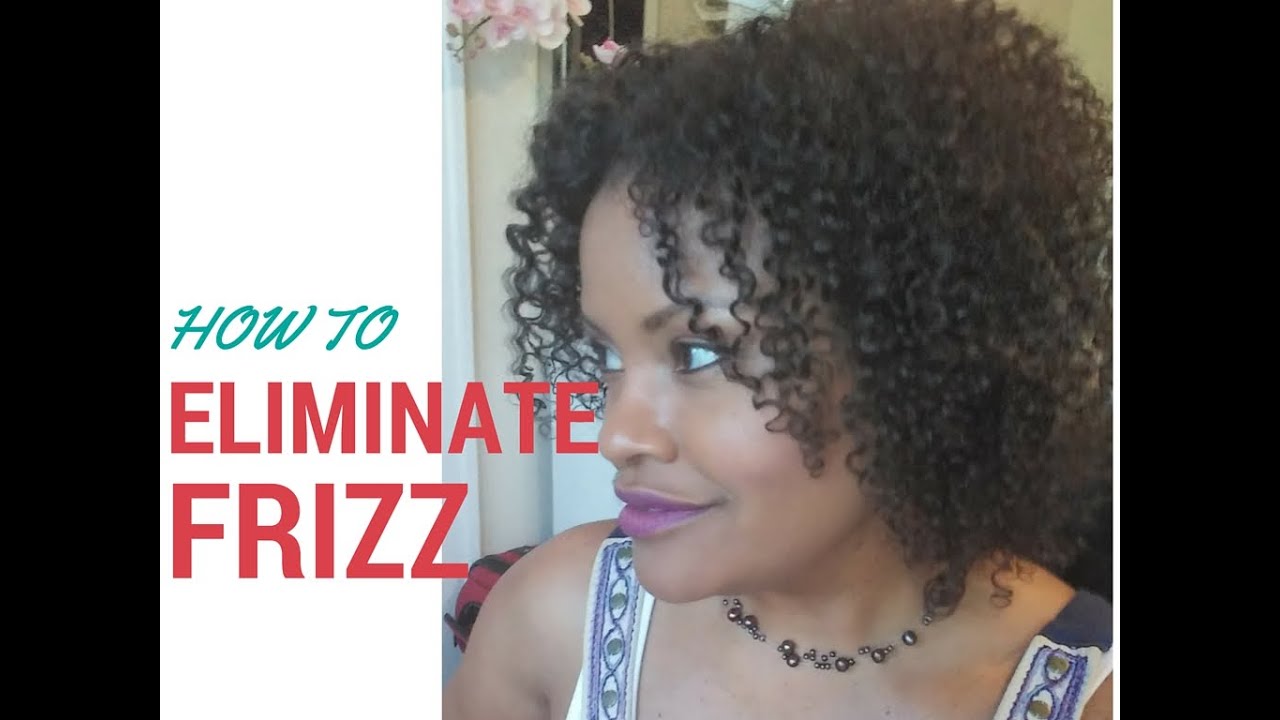 How To Eliminate Frizz Dews And Dont S Natural Hair Styles Youtube