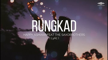 RUNGKAD - HAPPY ASMARA FEAT THE SAXOBROTHERS ( LYRIC )