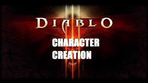 Diablo 3 Character Creation