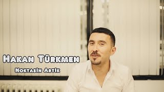 Hakan Türkmen - Noktasın Artık