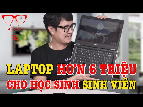 Review Laptop hơn 6 TRIỆU cho học sinh sinh viên - DELL LATITUDE E7440