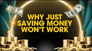 The Wealth Myth: Why Saving Alone Won’t Make You Rich