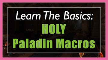 7.3.5 Holy Paladin Macros [WOW Legion] - Focus, Mouseover, Stopcasting, Modifier