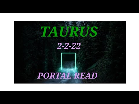 Taurus ♉ 2-2-2022 PORTAL READ ? receiving divine healing, finding your true path in life/clarity!