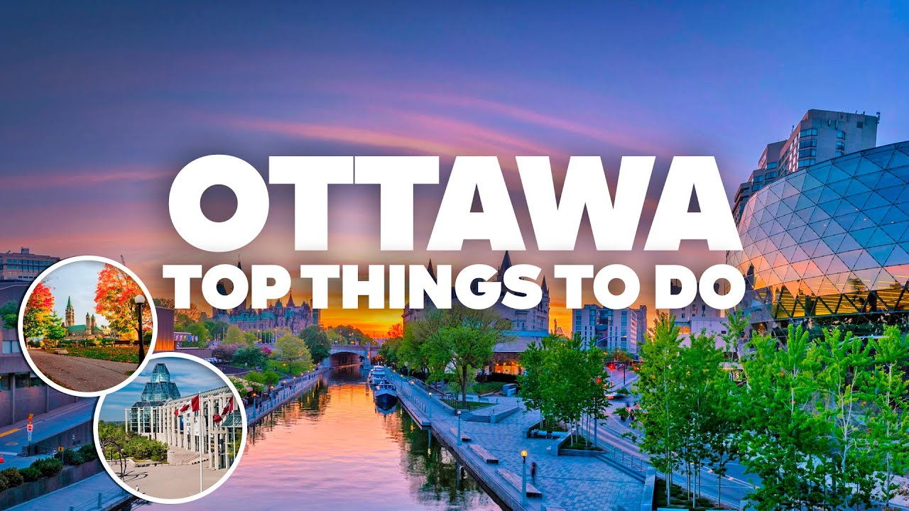 BEST THINGS TO DO IN OTTAWA! Must-See Attractions! - YouTube