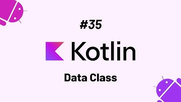 Kotlin Dersleri #35 - Data Class
