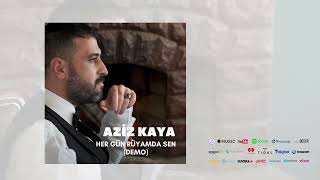 AZİZ KAYA HER GECE RÜYAMDA SEN (DEMO) Resimi