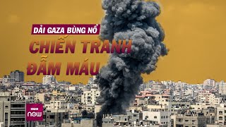 Chiến sự bùng phát dữ dội tại miền Nam Israel và Dải Gaza | VTC Now