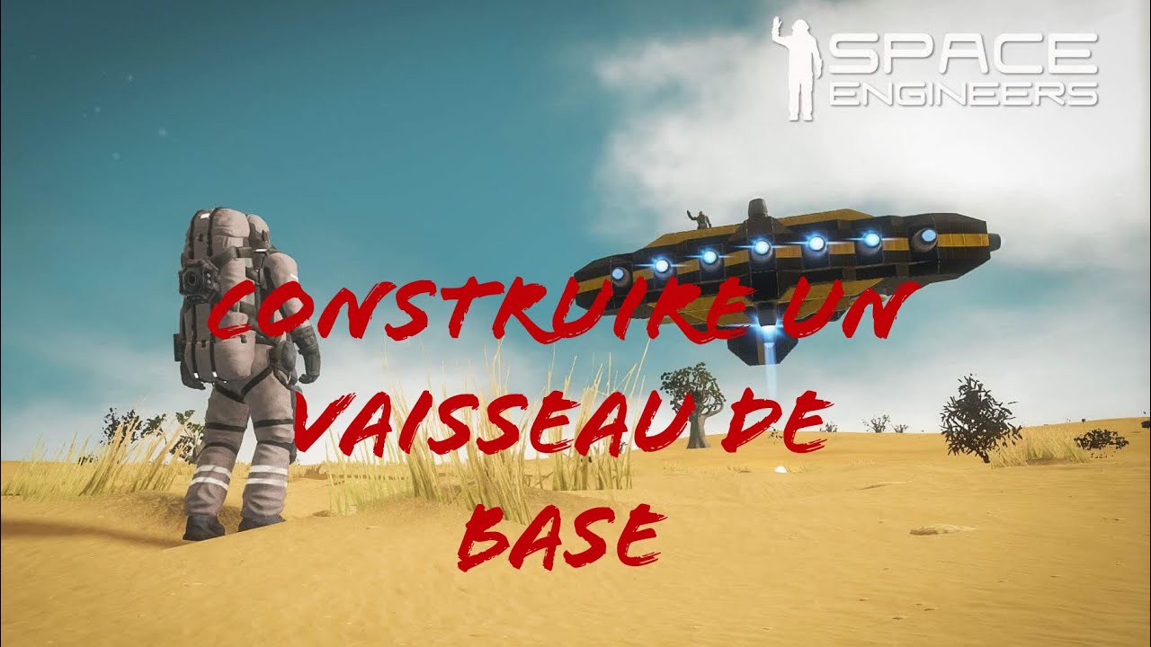 Space engineers construire un vaisseau de base - YouTube