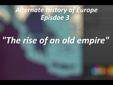 Alternate History of Europe Episode 3 - 
