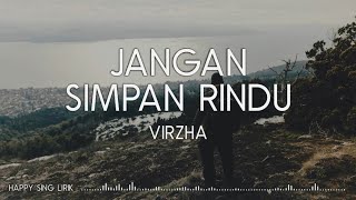 Virzha - Jangan Simpan Rindu (Lirik)