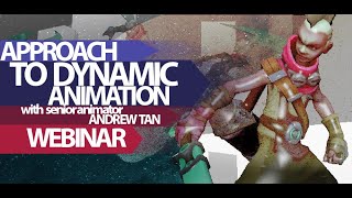 APPROACH to DYNAMIC ANIMATION - Andrew Tan - Webinar | Griffin Animation Academy
