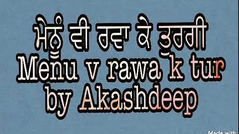 Menu v ruwa ke tur gayi By Akashdeep