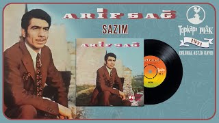 Arif Sağ - Ben Gidersem Sazım Sen Kal Dünyada - (Official Audio) Orijinal 1971 45'lik Kayıtları