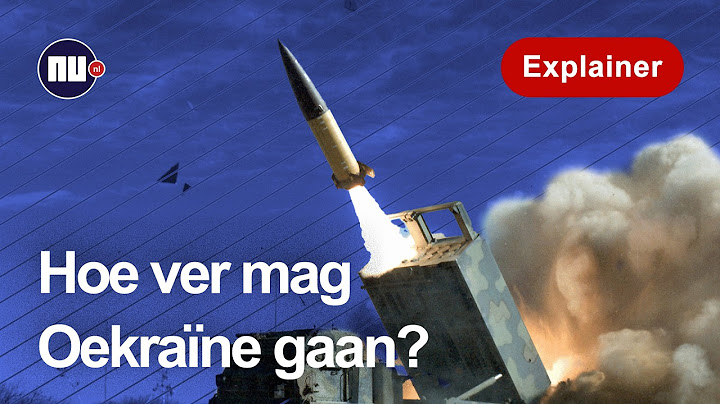 Waarom Oekraïne deze raket wil gebruiken | NU.nl | Explainer