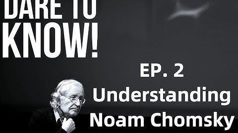 Understanding Noam Chomsky #2: Naturalism, Mental Representation, & Computation (with Frances Egan)