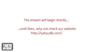 20161018 - YakyuDB Live Stream #4