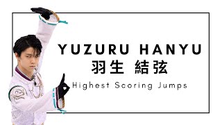 Yuzuru Hanyu | 羽生 結弦 | Highest Scoring Jumps of his Career