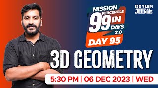 3D Geometry | Mission 99 2.0 - Day 95 | Xylem JEEnius