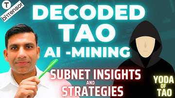 Bittensor TAO Ai Mining Decoded: Subnet Insights and Strategies with the YODA of TAO