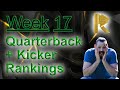 QB + Kicker Fantasy Football Rankings NFL Week 17: Relentless Press