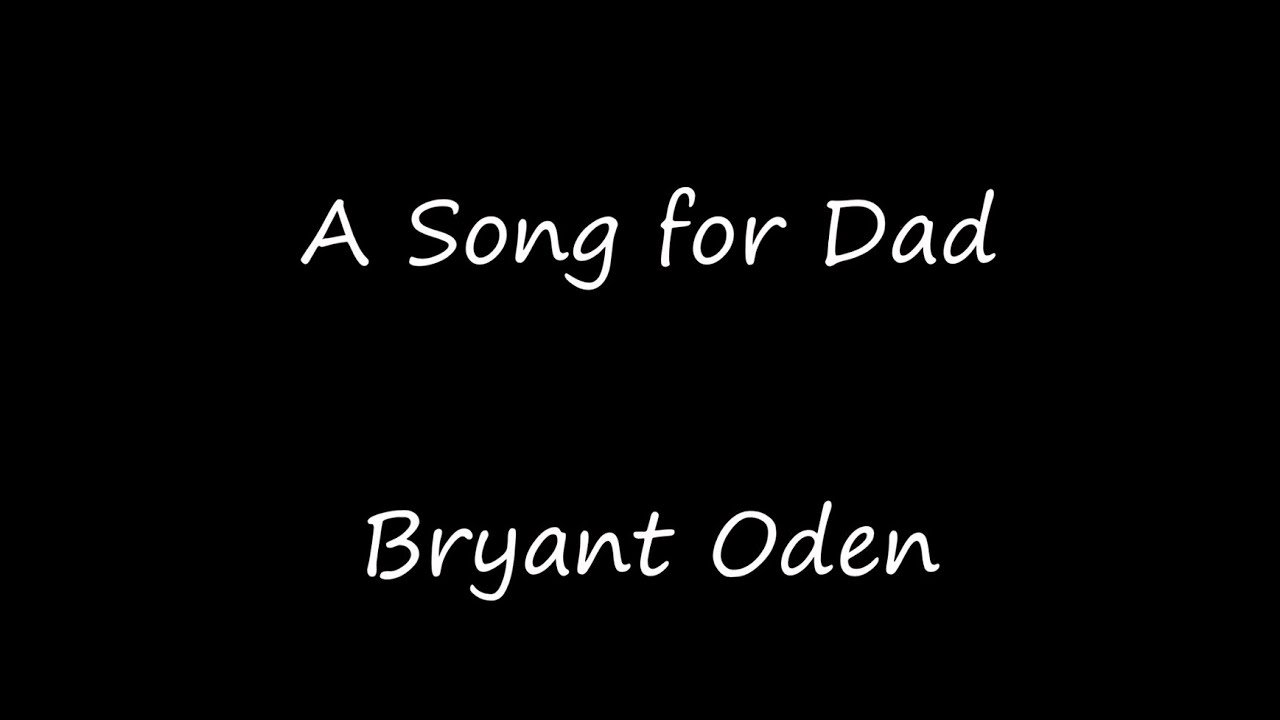 Download A Song For Dad Original Version A Father S Day Birthday Song For Dads Youtube
