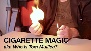 Cigarette Magic! aka Who Is Tom Mullica