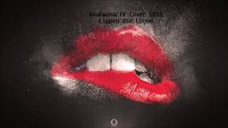 AnakwanarTV Song | Lippen die Lügen | Cover´s S.Hämer