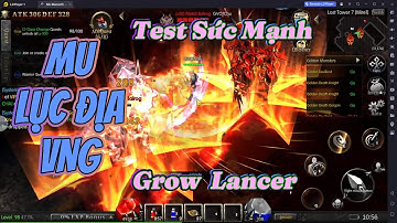 Test Sức Mạnh Class Grow Lancer| MU Lục Địa VN #gamer #mulucdiavng