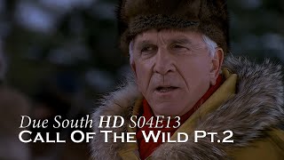 Due South HD - S04E13 - Call Of The Wild (Part 2)