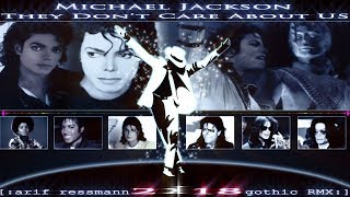 Michael Jackson - They don't care about us (arif ressmann 2k18 gothic RMX)