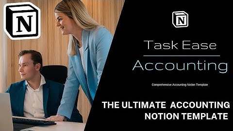 The Task Ease Accounting Notion Template: The Only Notion Accounting Template You