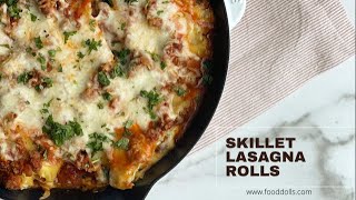 Skillet Lasagna Rolls | Easy Lasagna Recipe