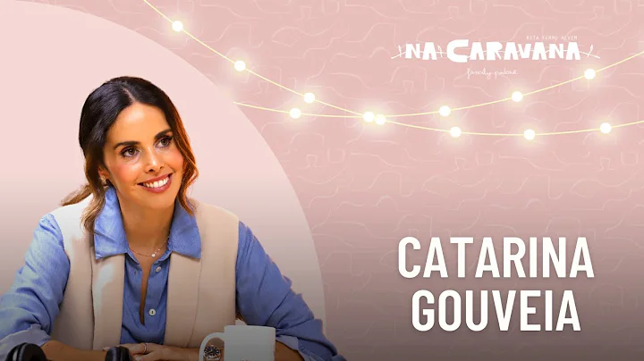 N'A Caravana com Catarina Gouveia #169 Preparao pa...