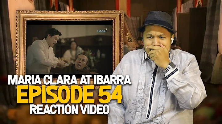 Maria Clara at Ibarra - Episode 54 - REACTION VIDEO