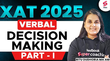 Complete Decision Making for XAT & OMETs 2025 - Part I | XAT & OMETs Preparation | Ritu Dudhoria