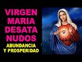 Virgen María Desata Nudos, oración para pedir abundancia económica, riqueza, suerte y prosperidad