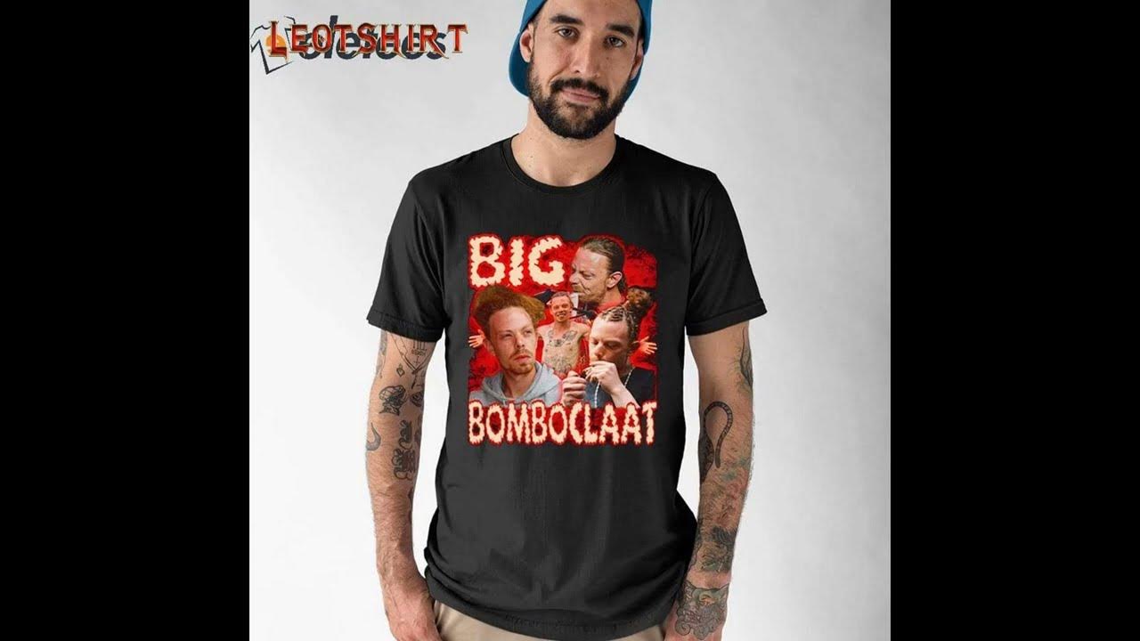 Big Bomboclaat Shirt - YouTube