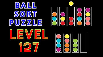 BALL SORT PUZZLE | LEVEL 127 🧶⚽⚾🥎🧩🧩🧩