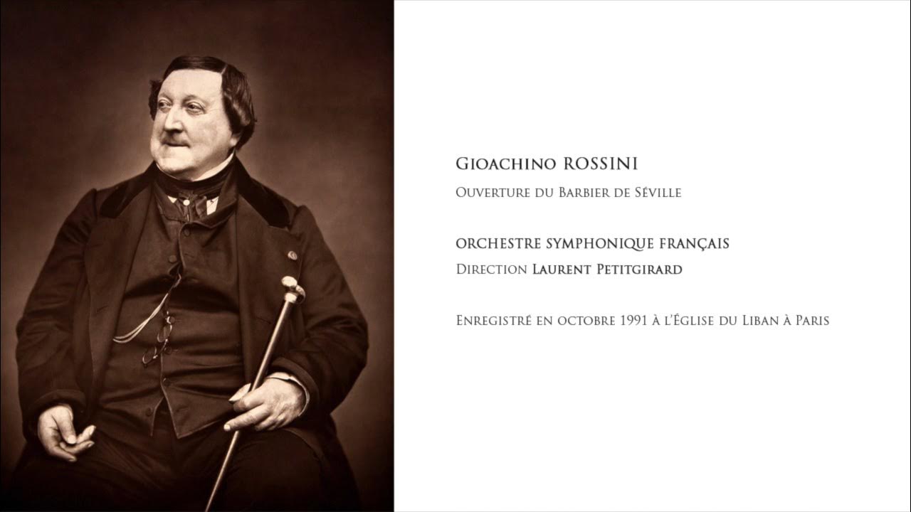 ROSSINI Ouverture du barbier de Séville OSF Laurent Petitgirard YouTube