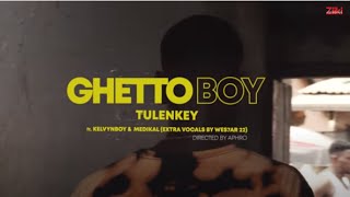Tulenkey - Ghetto Boy feat. Kelvyn Boy & Medikal