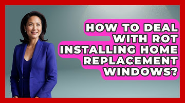 How To Deal With Rot Installing Home Replacement Windows? - Home Remodeling Gurus