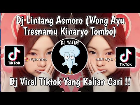 DJ WONG AYU TRESNAMU KINARYO TOMBO| DJ LINTANG ASMORO BY DJ TEBAZ MENGKANE VIRAL TIKTOK 2023 !!