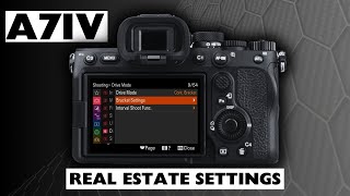 Sony A7IV Complete Setup  Real Estate Photography