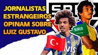 Jornalistas ESTRANGEIROS opinam sobre Luiz Gustavo, novo reforço do São Paulo | Gabriel Sá