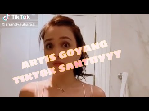 kumpulan tiktok artis cantik-cantik goyang santuyyy