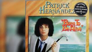 Patrick Hernandez - Born To Be Alive (1979) [Full Album] (Disco)