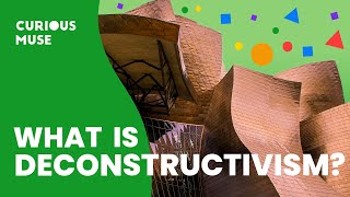 Deconstructivism in 7 Minutes: Architecture Pushed To The Limit?