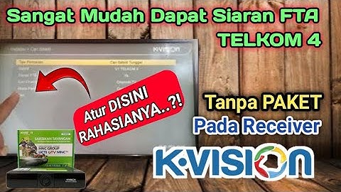 Cara Mudah Dapatkan Siaran FTA Telkom 4 Pada Receiver K VISION BROMO C2000