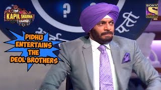 Pidhu Entertains The Deol Brothers - The Kapil Sharma Show